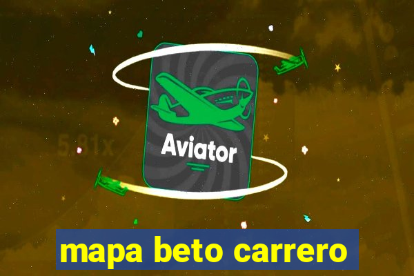 mapa beto carrero